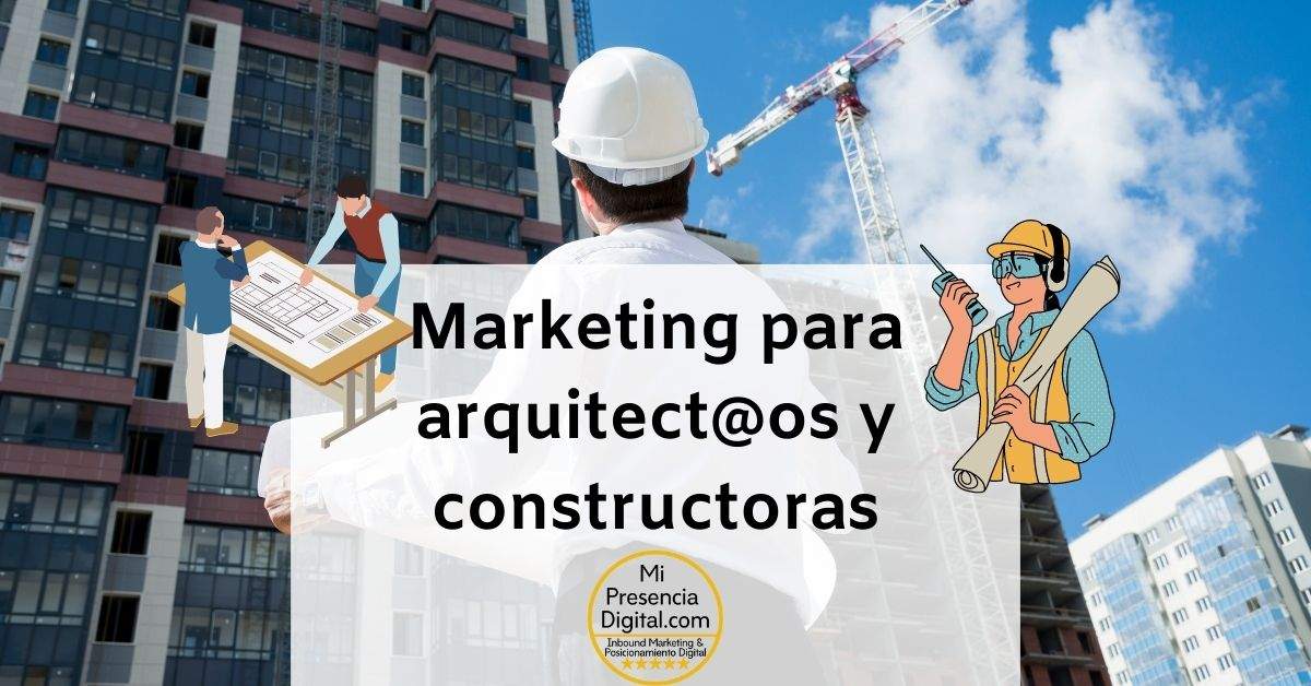 marketing para constructoras y arquitectos